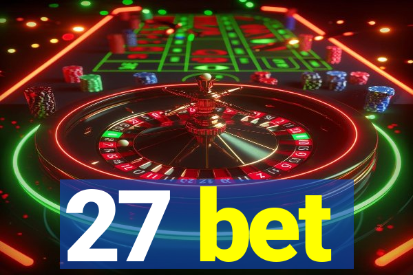 27 bet
